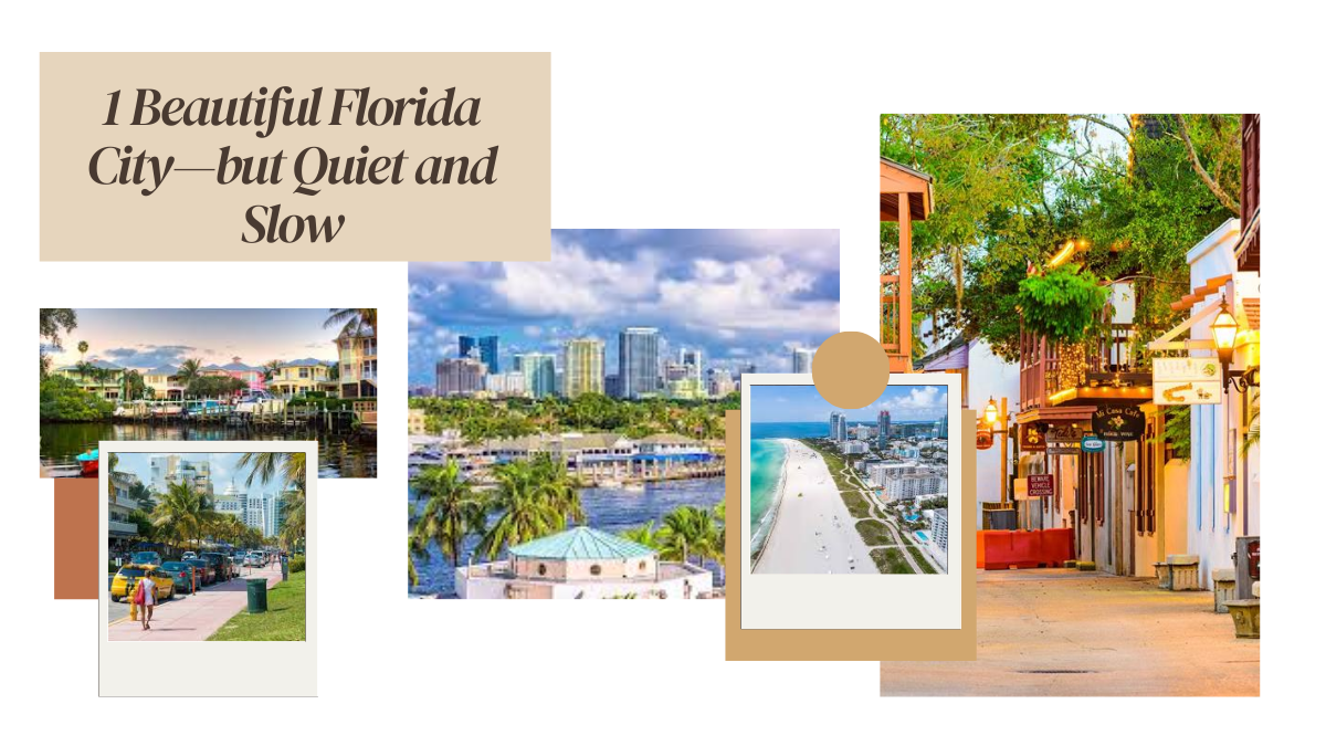 1 Beautiful Florida City—but Quiet and Slow