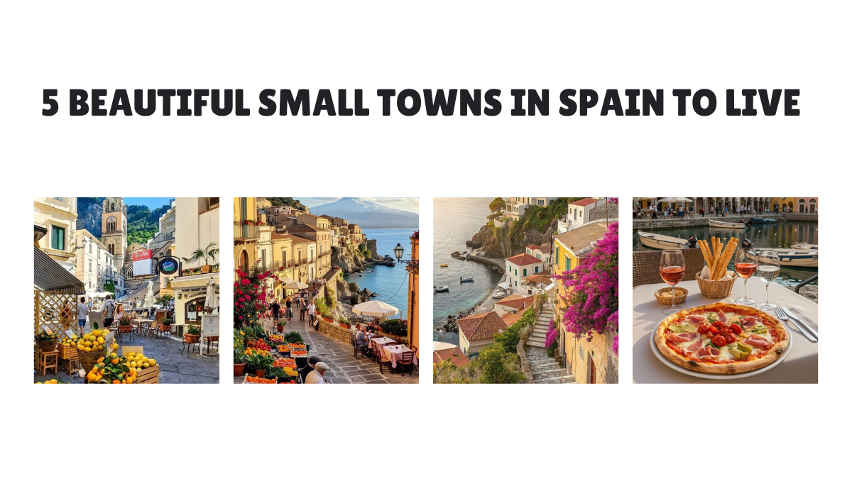 5 Beautiful Small Towns in Spain to Live