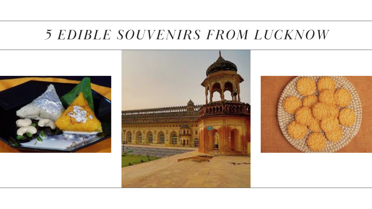 5 Edible Souvenirs from Lucknow Powerful Flavors You’ll Crave Later
