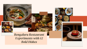 Bengaluru Restaurant Experiments with 12 Bold Dishes