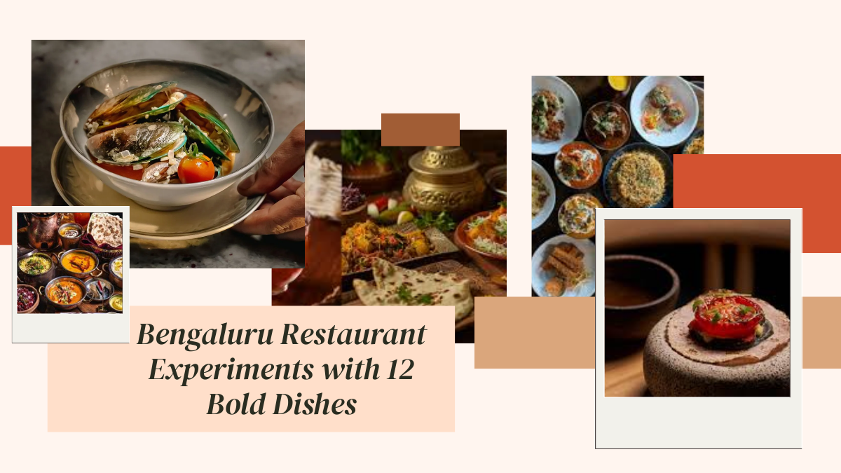Bengaluru Restaurant Experiments with 12 Bold Dishes
