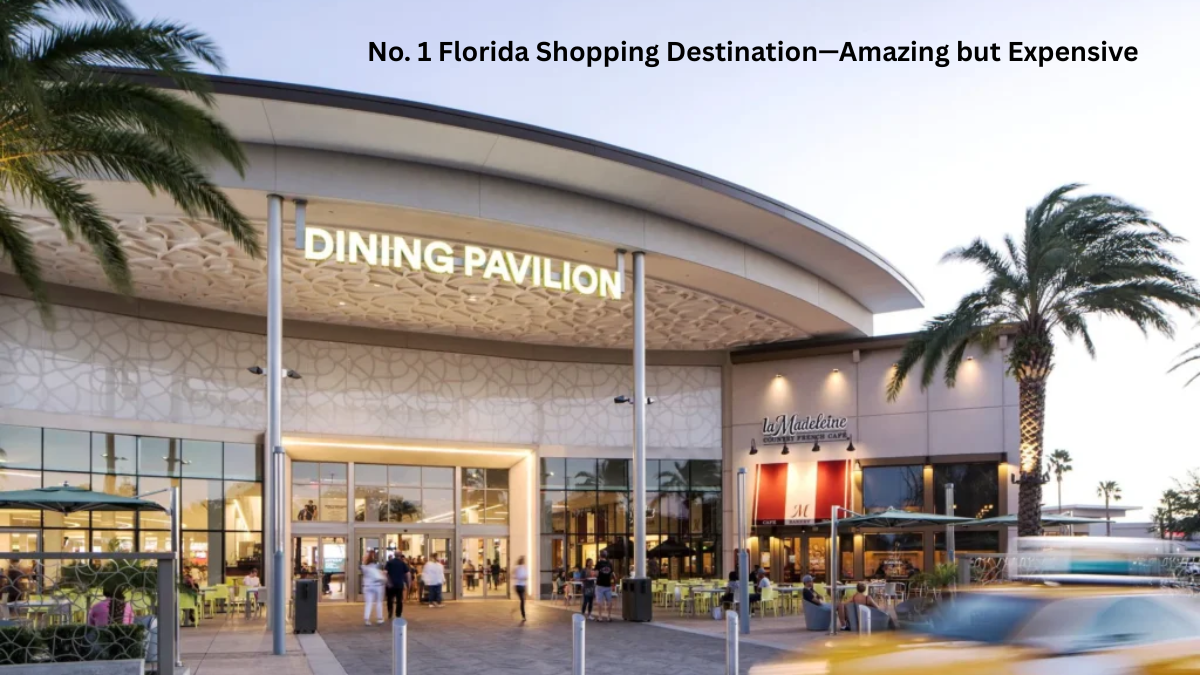 No. 1 Florida Shopping Destination—Amazing but Expensive
