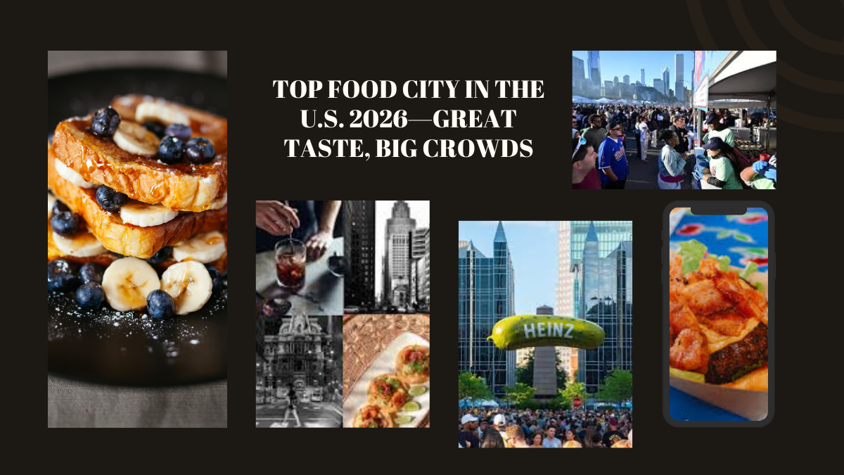 Top Food City in the U.S. 2026—Great Taste, Big Crowds