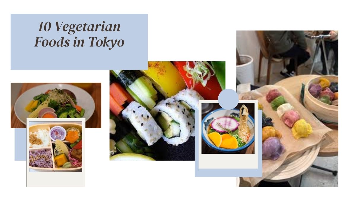 10 Vegetarian Foods in Tokyo Amazingly Tasty yet Tricky